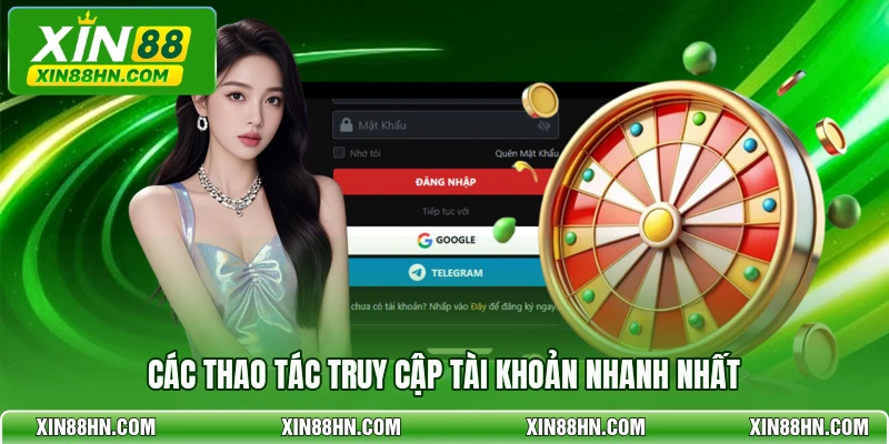 Các thao tác truy cập tài khoản nhanh nhất