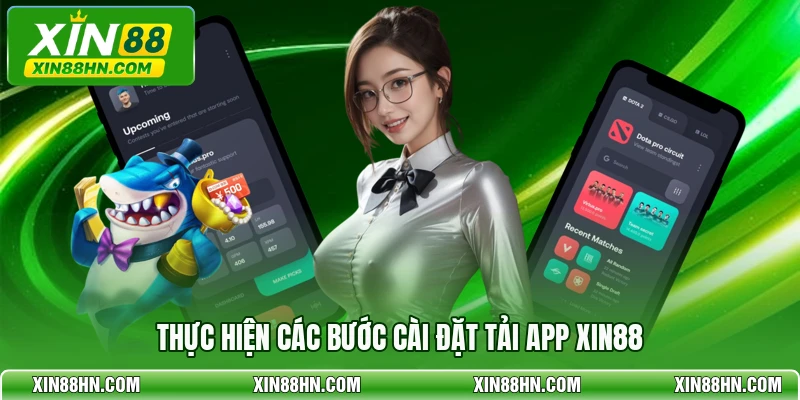 Thực hiện các bước cài đặt tải app XIN88